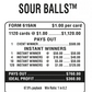 SOUR BALLS / $ 500 PAYOUT – EVENT TICKET