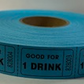 SINGLE ROLL TICKETS - GOOD FOR 1 DRINK